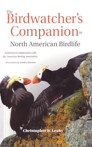 Stock ID 25147 The birdwatcher's companion to North American birdlife. Christopher W. Leahy.