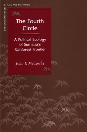 Stock ID 25225 The fourth circle: a political ecology of Sumatra's rainforest frontier. John F....