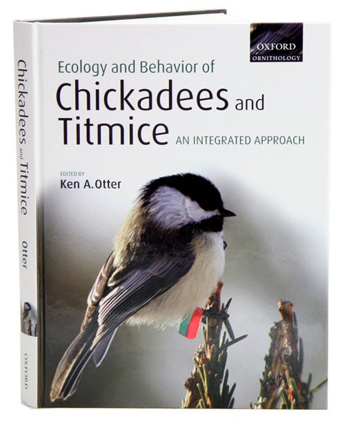 Stock ID 25232 Ecology and behavior of chickadees and titmice: an intergrated approach. Ken Otter.