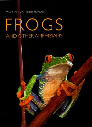 Stock ID 25289 Frogs: and other amphibians. Paul Starosta, Teddy Moncuit