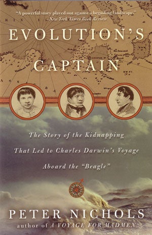 Stock ID 25333 Evolution's captain: the story of the kidnapping that led to Charles Darwin's voyage aboard the "Beagle" Peter Nichols.