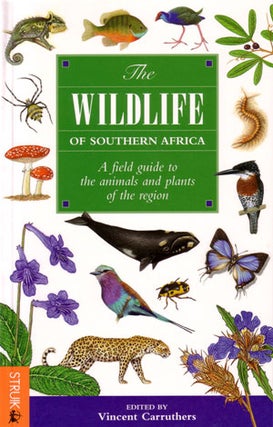 Stock ID 25349 The wildlife of Southern Africa: a field guide to the animals and plants of the...