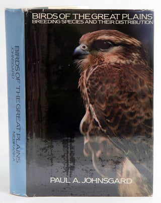 Stock ID 2554 Birds of the great plains: breeding species and their distribution. Paul A. Johnsgard