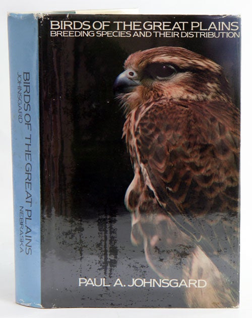 Stock ID 2554 Birds of the great plains: breeding species and their distribution. Paul A. Johnsgard.