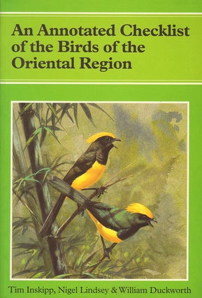 An annotated checklist of the birds of the Oriental region. Tim Inskipp.