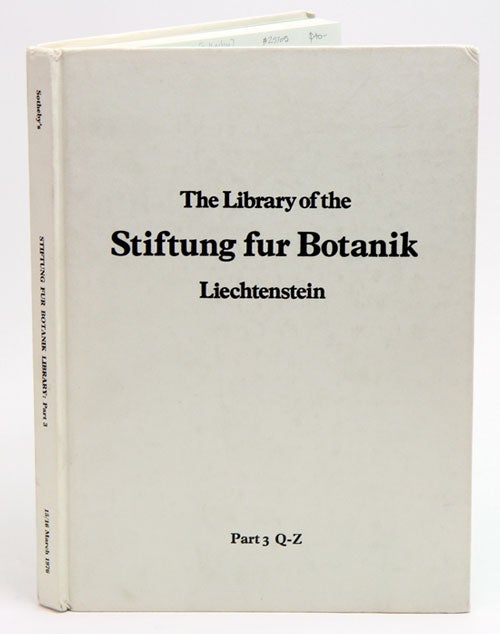 Stock ID 25705 The magnificent botanical library of the Stiftung Fur Botanik Vaduz Liechtenstein collected by the late Arpad Plesch: Part 3, Q-Z and addenda. Sotheby.
