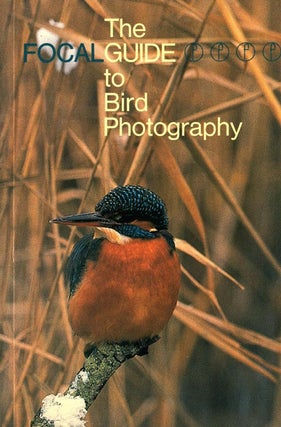 The FOCAL guide to bird photography. Michael W. Richards.
