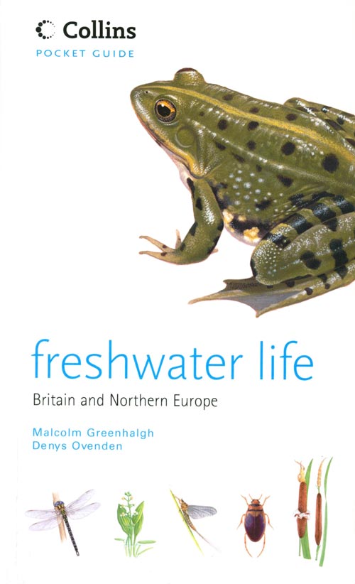 Stock ID 25818 Freshwater life: Britain and Northern Europe. Malcolm Greenhalgh, Denys Ovenden.