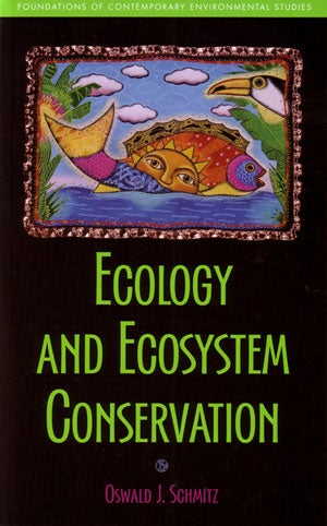 Stock ID 25858 Ecology and ecosystem conservation. Oswald Schmitz.