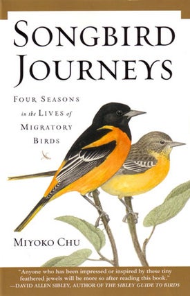 Stock ID 25978 Songbird journeys: four seasons in the lives of migratory birds. Miyoko Chu