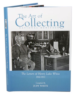 Stock ID 26057 The art of collecting national heritage: the letters of Henry Luke White...