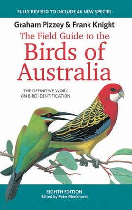 The field guide to the birds of Australia. Graham Pizzey, Frank Knight.