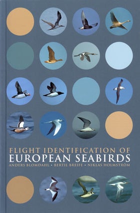 Stock ID 26119 Flight identification of European seabirds. Anders Blomdahl, Bertil Briefe, Niklas...