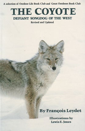 Stock ID 2620 The Coyote: defiant songdog of the West. Francois Leydet