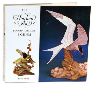 Stock ID 26346 The porcelain art of Edward Marshall Boehm. Reese Palley