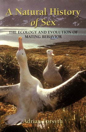 Stock ID 26362 The natural history of sex: the ecology and evolution of mating behaviour. Adrian...