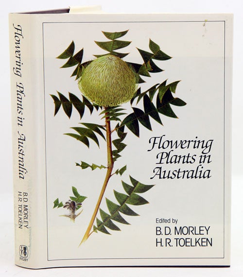 Stock ID 26400 Flowering plants in Australia. B. D. Morley, H R. Toelken.