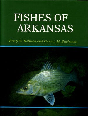 Stock ID 26586 Fishes of Arkansas. Henry W. Robinson, Thomas M. Buchanan