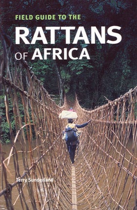 Stock ID 26625 Field guide to the Rattan Palms of Africa. Terry Sunderland