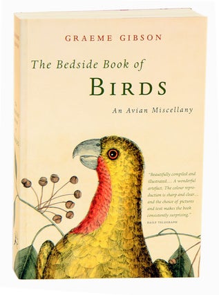 Stock ID 26718 The bedside book of birds: an avian miscellany. Graeme Gibson