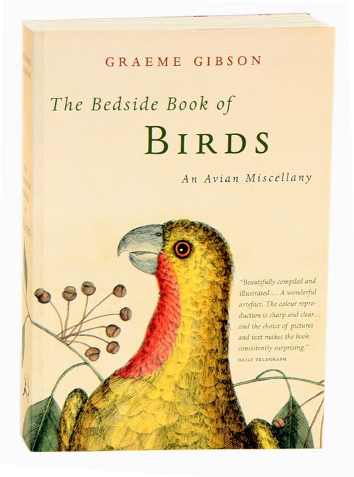 Stock ID 26718 The bedside book of birds: an avian miscellany. Graeme Gibson.