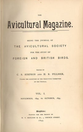 The Avicultural magazine. Being the journal of the Avicultural Society for the study of foreign and British birds.
