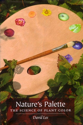 Stock ID 27034 Nature's palette: the science of plant color. David Lee