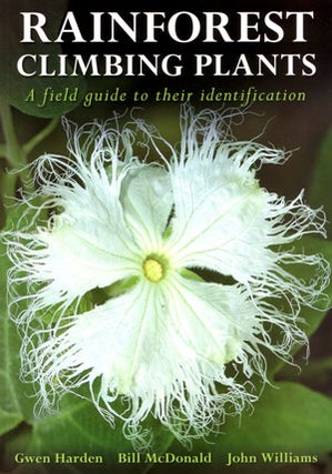 Stock ID 27083 Rainforest climbing plants: a field guide to their identification in Victoria, New...