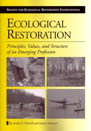 Stock ID 27110 Ecological restoration: principles, values, and structure of an emerging...