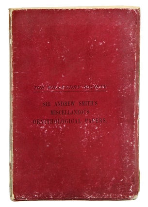 Stock ID 27228 Sir Andrew Smith's miscellaneous ornithological papers. Osbert Salvin