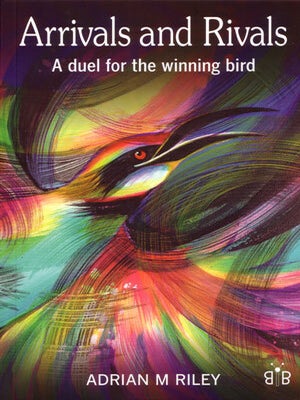 Stock ID 27244 Arrivals and rivals: a duel for the winning bird. Adrian M. Riley
