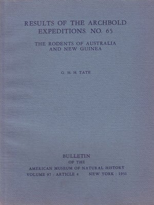 Stock ID 27258 The rodents of Australia and New Guinea. G. H. H. Tate