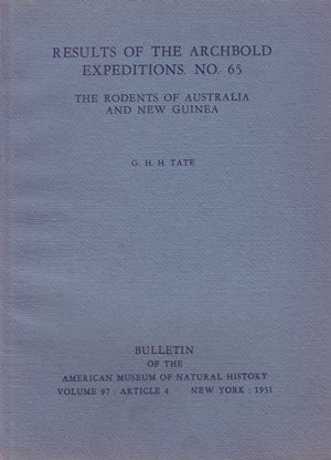 Stock ID 27258 The rodents of Australia and New Guinea. G. H. H. Tate