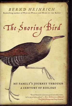 Stock ID 27278 The snoring bird: my family's journey through a century of biology. Bernd Heinrich.