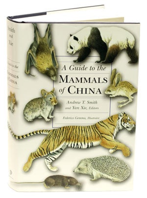 Stock ID 27343 A guide to the mammals of China. Andrew T. Smith, Yan Xie