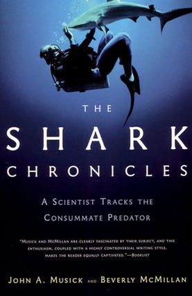 Stock ID 27377 The shark chronicles: the scientist tracks the consummate predator. John A....