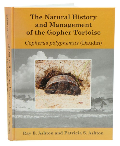 Stock ID 27404 The natural history and management of the Gopher tortoise (Gopherus polyphemus Daudin). Ray E. Ashton, Patricia S. Ashton.