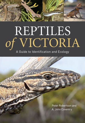 Field guide to reptiles of Victoria. Peter Robertson, A. John.