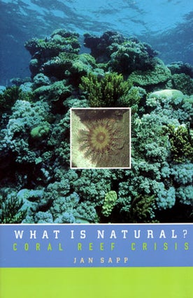 Stock ID 27523 What is natural? Coral reef crisis. Jan Sapp