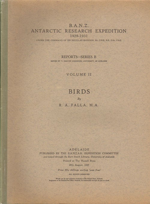 Stock ID 27558 Antarctic Research Expedition, 1929-1931, under the command of Sir Douglas Mawson ... volume two: birds. R. A. Falla.