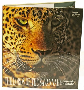 Stock ID 27641 The lords of the savannah: Leopards and Cheetahs. Christine Denis-Huot, Michel...