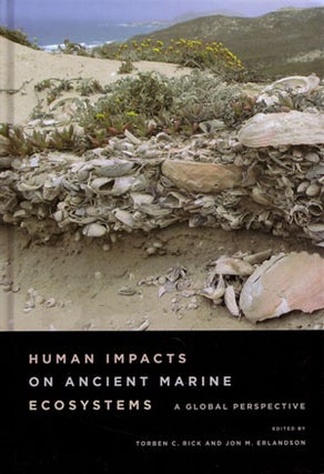 Stock ID 27692 Human impacts on ancient marine ecosystems: a global perspective. Torben C. Rick,...