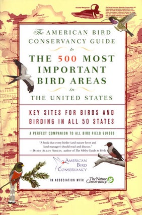 The American Bird Conservancy guide to the 500 most important bird areas in the United States:. Robert M. Chipley.