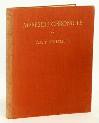 Stock ID 27810 Mereside chronicle: with a short interlude of lochs and lochans. C. F. Tunnicliffe