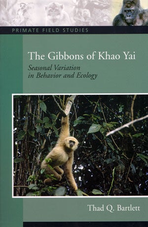 Stock ID 27899 The Gibbons of Khao Yai: seasonal variation in behaviour and ecology. Thad Q. Bartlett.