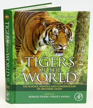 Stock ID 27901 Tigers of the world: the science, politics, and conservation of Panthera tigris....
