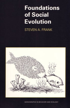 Stock ID 27919 Foundations of social evolution. Steven A. Frank