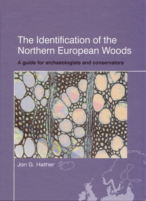 Stock ID 27920 The identification of the northern European woods: a guide for archaeologists and...