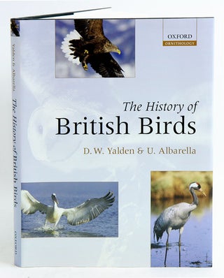 Stock ID 27932 The history of British birds. D. W. Yalden, U. Albarella