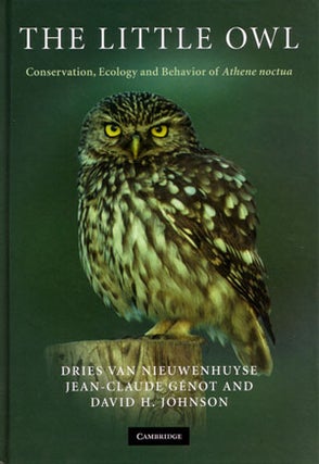 Stock ID 27933 The Little owl: conservation, ecology and behavior of Athene noctua. Dries van...